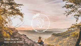 Dieter Van Der Westen - Till The Day I Die video