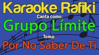 Grupo Límite - Por No Saber De Ti Karaoke Demo