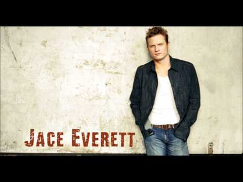 Jace Everett - Everything I Want