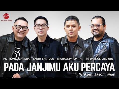 PADA JANJIMU AKU PERCAYA - Ps.THOMAS CANDRA | FANDY SANTOSO | MICHAEL PANJAITAN | Ps. DAVE GERARD