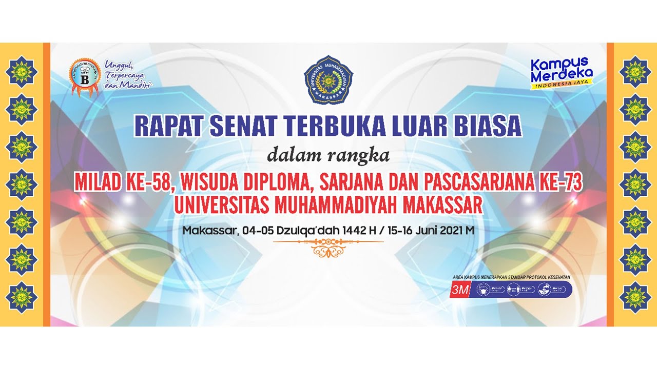 MILAD KE - 58 DAN WISUDA KE - 73 (SESI 3) UNIVERSITAS MUHAMMADIYAH MAKASSAR