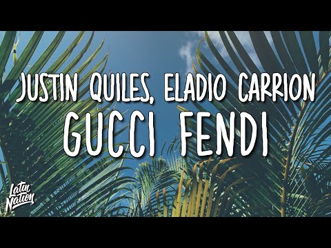Justin Quiles, Eladio Carrion - GUCCI FENDI (Lyrics/Letra)