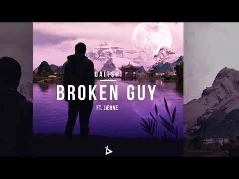 Daïtshi feat. Jænne - Broken Guy [Official]