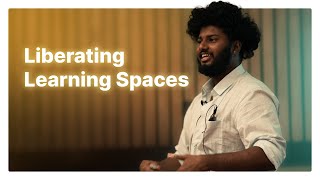 Liberating Learning Spaces