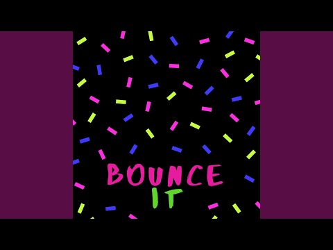 Bounce It