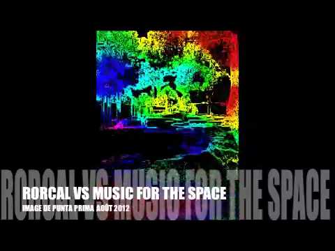 RORCAL vs MUSIC FOR THE SPACE