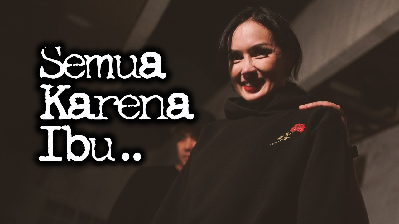 Semua Karena Ibu [ Penelusuran 2026 ]