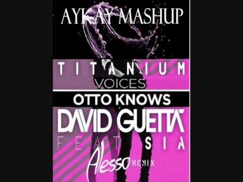 Titanium Voices (AYKAY mashup) - Alesso, David Guetta ft. Sia VS. Otto Knows