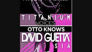 Titanium Voices (AYKAY mashup) - Alesso, David Guetta ft. Sia VS. Otto Knows
