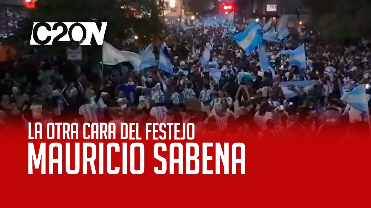 C20 Noticias | La otra cara del festejo - Mauricio Sabena