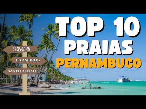 Top 10 Praias de Recife e Pernambuco além de Porto de Galinhas
