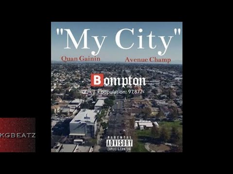Quan Gainin ft. Avenue Champ - My City [New 2017]