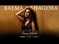 FULL SONG Balma Bhagora | Aima Baig feat. Ahmed Ali Butt & Sheheryar Munawar | Parey Hut Love