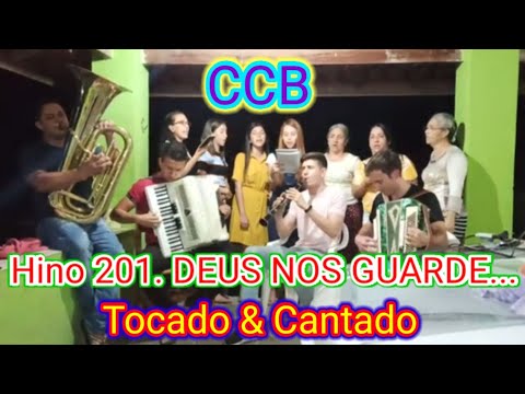CCB _ Hino 201. DEUS NOS GUARDE... Tocado & Cantado.