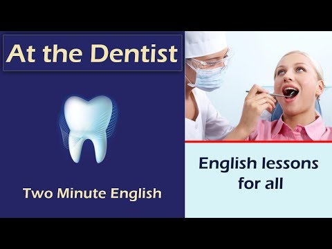 At the Dentist - English Conversation At the Dentist - Health English Lessons