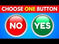 Choose One Button - Yes or No Challenge 40 hard choice - Yes or No Quiz