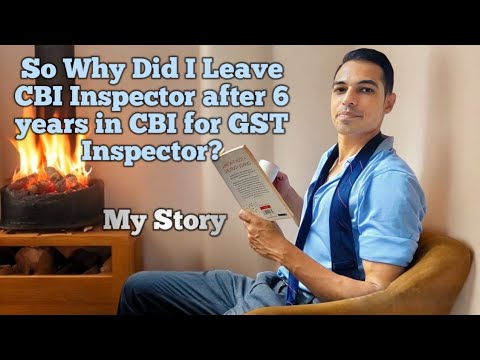 Why did I leave CBI Inspector for GST Inspector? | मैंने CBI इंस्पेक्टर से क्यूँ दिया इस्तीफा | #cbi