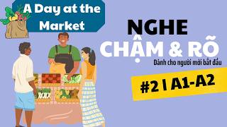 Luyện Nghe Tiếng Anh Chậm & Rõ #2 | English Listening for Beginners (A1–A2)