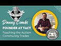 Danny Combs - Founder at TACT: Teaching the Autism Community Trades