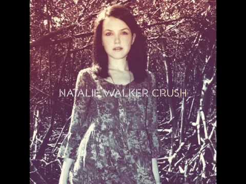 Natalie Walker - Crush