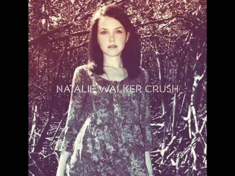 Natalie Walker - Crush