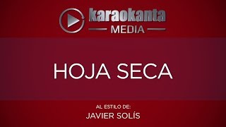 Karaokanta - Javier Solís - Hoja seca