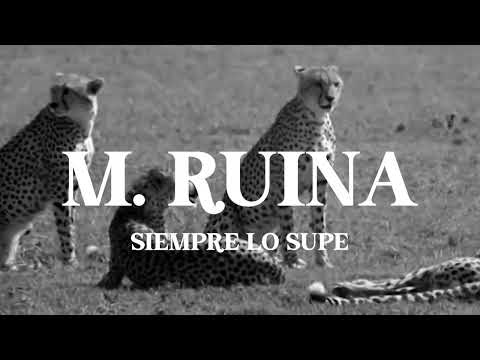 M.RUINA - SIEMPRE LO SUPE