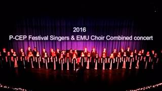 P-CEP Festival Singers & EMU Choir Combined Concert || Feb. 2016