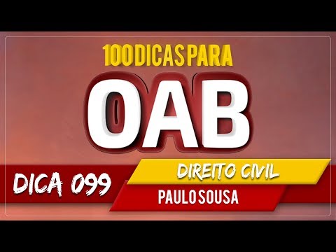100 Dicas OAB Direito Civil | Dica 99