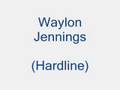 Waylon jennings - hardline 
