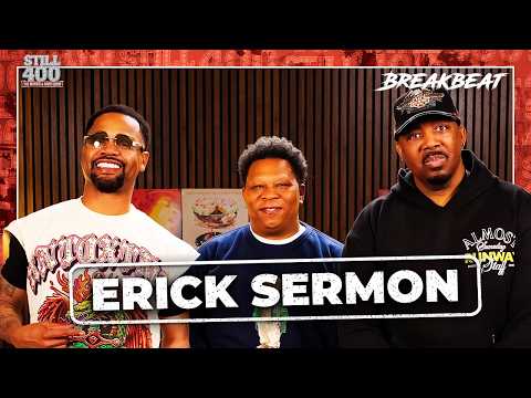 Erick Sermon on EPMD, Hit Squad, & Def Squad Movement | Still 400