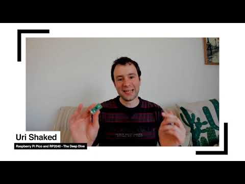 HackadayU: Raspberry Pi Pico and RP2040 - The Deep Dive with Uri Shaked