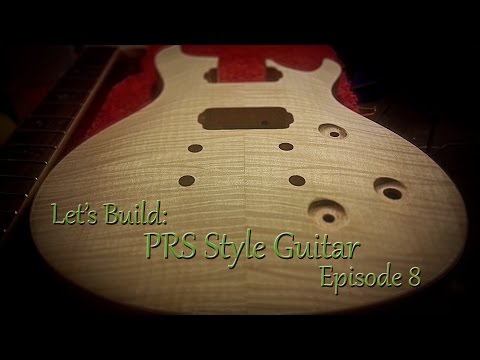 Let's Build: PRS Style Guitar Episode 8