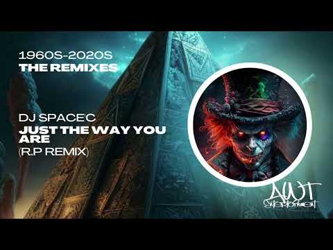 [Music] DJ Space'C - Just The Way You Are (R.P Remix)