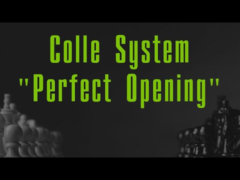 Colle System "Perfect Opening"