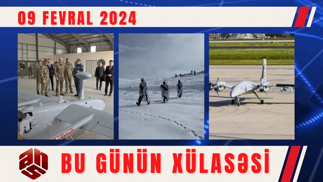 09.02.2024 ANS TV-nin videoxülasəsi I