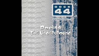 Dock44   03   The Underground