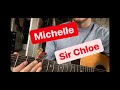 Michelle- Sir Chloe Guitar Lesson