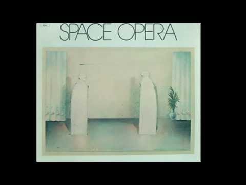 Space Opera -  Space Opera (Ripped From Vinyl)  Full Album