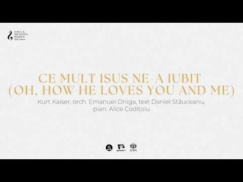 Ce mult Isus ne-a iubit | Corul și Orchestra Bisericii Adventiste Craiova