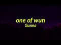 𝘚𝘭𝘰𝘸𝘦𝘥 Gunna One Of Wun Lyrics