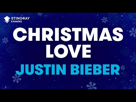 Justin Bieber - Christmas Love (Karaoke With Lyrics)