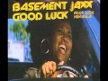 Basement Jaxx - Good Luck(Remix) 