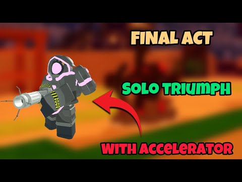 Final Act Solo Triumph with REWORKED ACCELERATOR! | Roblox Tower Defense Simulator