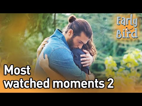 Most Watched Moments 2 - Early Bird (English Subtitles) | Erkenci Kus