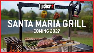 Our Santa Maria Grill is Coming in 2027 | Weber Grills