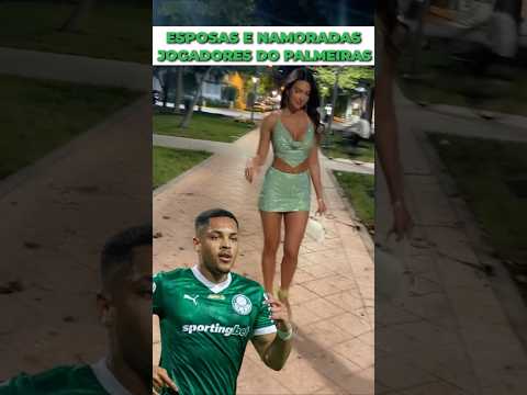 WIVES AND GIRLFRIENDS OF PALMEIRAS PLAYERS #palmeiras #football #brazilianfootball