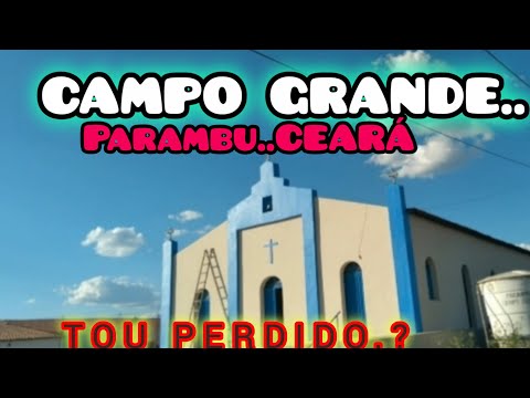 Ep.135 ) PERDIDO  NO CAMPO GRANDE.??? PARAMBU  CEARÁ. 
