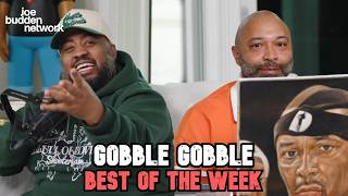Gobble Gobble | BEST OF THE WEEK #31 | Joe Budden Podcast