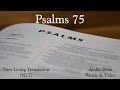 Psalms 75 - New Living Translation (NLT) Audio Bible.